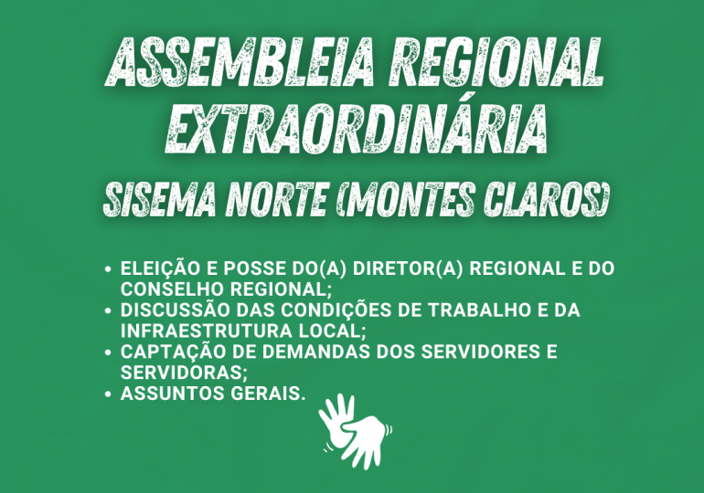 CONVOCAÇÃO PARA ASSEMBLEIA REGIONAL EXTRAORDINÁRIA DO SINDSEMA – SISEMA NORTE (MONTES CLAROS)