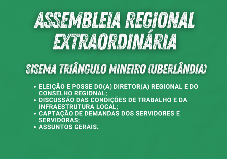 CONVOCAÇÃO PARA ASSEMBLEIA REGIONAL EXTRAORDINÁRIA DO SINDSEMA – SISEMA TRIÂNGULO MINEIRO (UBERLÂNDIA)