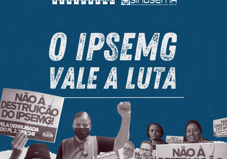 O IPSEMG VALE A LUTA!