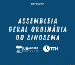 CONVOCAÇÃO PARA ASSEMBLEIA GERAL ORDINÁRIA DO SINDSEMA