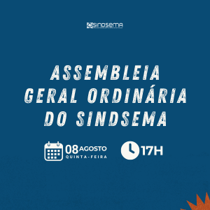 CONVOCAÇÃO PARA ASSEMBLEIA GERAL ORDINÁRIA DO SINDSEMA