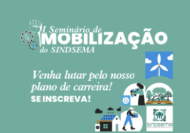 Participe do I Seminário de Mobilização do Sindsema