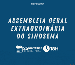 CONVOCAÇÃO PARA ASSEMBLEIA GERAL EXTRAORDINÁRIA DO SINDSEMA